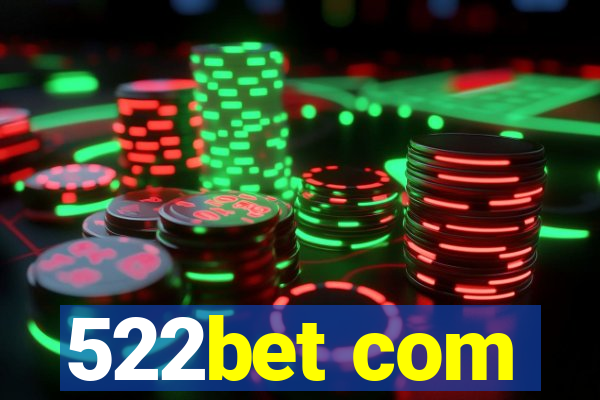 522bet com